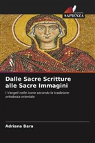Adriana Bara - Dalle Sacre Scritture alle Sacre Immagini