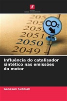 Ganesan Subbiah - Influência do catalisador sintético nas emissões do motor