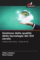 Viktor Gladun, Mark Ruban - Gestione della qualità della tecnologia del XXI secolo
