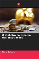 Maria Zaitseva - O dinheiro no espelho das associações