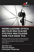 Wycliffe Isoe, Maxwell Mageto, Christopher Maghanga - MODELLAZIONE OTTICA DEI FILM MULTILAYER FTO/TiO2 MULTILAYER THIN FILM BASE TCO