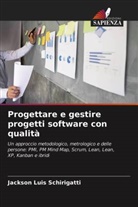 Jackson Luis Schirigatti - Progettare e gestire progetti software con qualità