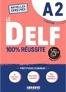 Dorothée Dupleix, Catherine Houssa - Le DELF A2 : 100 % réussite : nouvelles épreuves