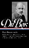 W E B Du Bois, W. E. B. Du Bois, W.E.B Du Bois, W.E.B. Du Bois, Eric Foner, Henry Louis Gates... - W.E.B. Du Bois: Black Reconstruction (LOA #350)