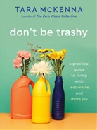 Tara McKenna - Don't Be Trashy