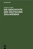 Johannes Falke - Die Geschichte des deutschen Zollwesens