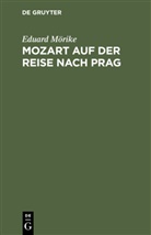 Eduard Mörike - Mozart auf der Reise nach Prag