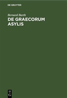 Bernard Barth - De Graecorum asylis