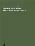 Paulus Antonius de Lagarde - Clementis romani recognitiones Syriace