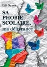 Lili Saxes - Sa phobie scolaire, ma délivrance