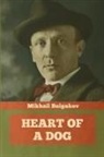 Mikhail Bulgakov - Heart of a Dog