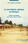 Alban Mabiala Nsimba - La sorcellerie rabique en Afrique