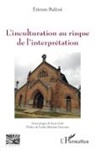 Etienne Bakissi - L'inculturation au risque de l'interprétation