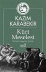 Kazim Karabekir - Kürt Meselesi Iki Halki Carpistiran Haindir