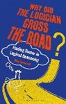 Stan Baronett, Stan (University of Nevada Baronett, Baronett Stan - Why Did the Logician Cross the Road?