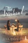 Mike Whitehead - The Weekend