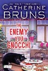 Catherine Bruns, Bruns Catherine - The Enemy You Gnocchi