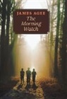 James Agee - The Morning Watch