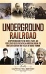 Captivating History - Underground Railroad