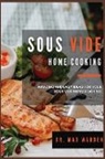 Max Warden - Sous Vide Home Cooking