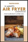 Martina Baker - 30-Minutes Air Fryer Cookbook