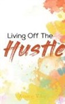 Anung Vilay - Living Off The Hustle