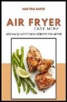 Martina Baker - Air Fryer Easy Menu