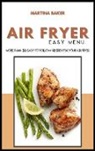 Martina Baker - Air Fryer Easy Menu