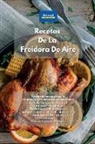 Alexangel Kitchen - Recetas De La Freidora De Aire