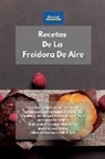 Alexangel Kitchen - Recetas De La Freidora De Aire