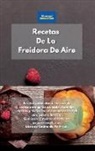 Alexangel Kitchen - Recetas De La Freidora De Aire