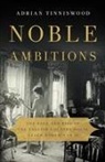 Adrian Tinniswood - Noble Ambitions