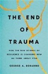 George Bonanno, George A. Bonanno - The End of Trauma