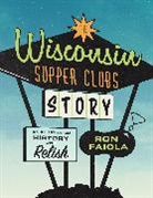Ron Faiola, Faiola Ron - The Wisconsin Supper Clubs Story