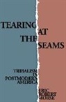 Eric Robert Morse - Tearing at the Seams: Tribalism in Postmodern America