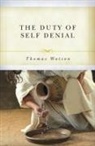 Thomas Watson - The Duty of Self-Denial and Ten Other Sermons