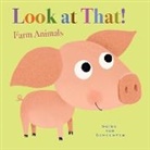 Guido Genechten, Guido Van Genechten, Genechten Guido, Guido Van Genechten - Look at That! Farm Animals
