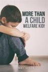 Tommy Hearn - More Than a Child Welfare Kid!: no