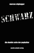 Marcus Stiglegger - Schwarz