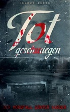 Helmut Borth - Totgeschwiegen