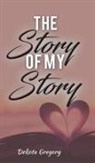 Dekota Gregory - The Story of My Story