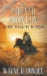 Wayne D. Dundee - The Forever Mountain: A Lone McGantry Western