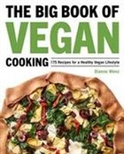 Dianne Wenz - The Big Book of Vegan Cooking