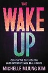 Michelle M Kim, Michelle MiJung Kim - The Wake Up