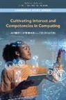 Board On Science Education, Committee on the Role of Authentic Stem Learning Experiences in Developing Interest and Competencies for Computing, Computer Science and Telecommunications Board, Division Of Behavioral And Social Scienc, Division of Behavioral and Social Sciences and Education, Division on Engineering and Physical Sci... - Cultivating Interest and Competencies in Computing