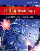 Jacquelyn L. Banasik, Jacquelyn L. (Associate Professor Banasik, Banasik Jacquelyn L. - Study Guide for Pathophysiology