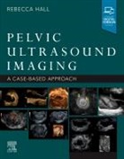 HALL, Rebecca Hall - Pelvic Ultrasound Imaging