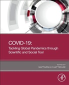S. (Assistant Professor of Microbiolog Chatterjee, S. Chatterjee, S. (Assistant Professor of Microbiology Chatterjee, Chatterjee S. - Covid 19: Tackling Global Pandemics Through Scientific and Social Tool