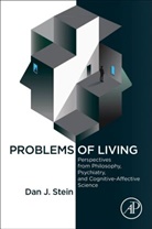Dan J. Stein, Dan J. (Professor and Chair Stein, Stein Dan J. - Problems of Living