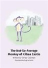 Christy Cashman - The Not-So-Average Monkey Of Kilkea Castle